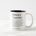 Custom Funny History Teacher Job Work Gift Office Two-Tone Coffee Mug<br><div class="desc">Custom Funny History Teacher Job Work Gift Office Two-Tone Coffee Mug - thank you gift,  definition print,  coworker office work,  colleague leaving,  personalised gift,  appreciation gift,  school teacher,  end of term gift,  newly qualified,  job work definition,  graduation keepsake,  history teacher,  historian gift</div>