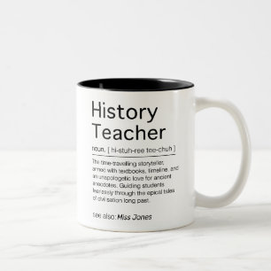 Custom Funny History Teacher Job Work Gift Office Two-Tone Coffee Mug