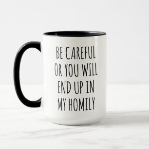 Custom Funny Homilies Gift, Priest birthday Deacon Mug