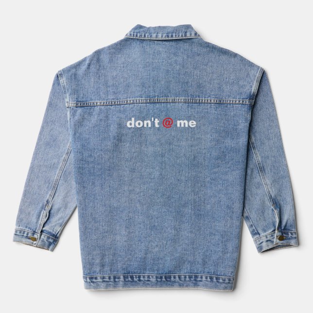 Custom Funny Humour Don't @ Me Text Red White Denim Jacket (Back)