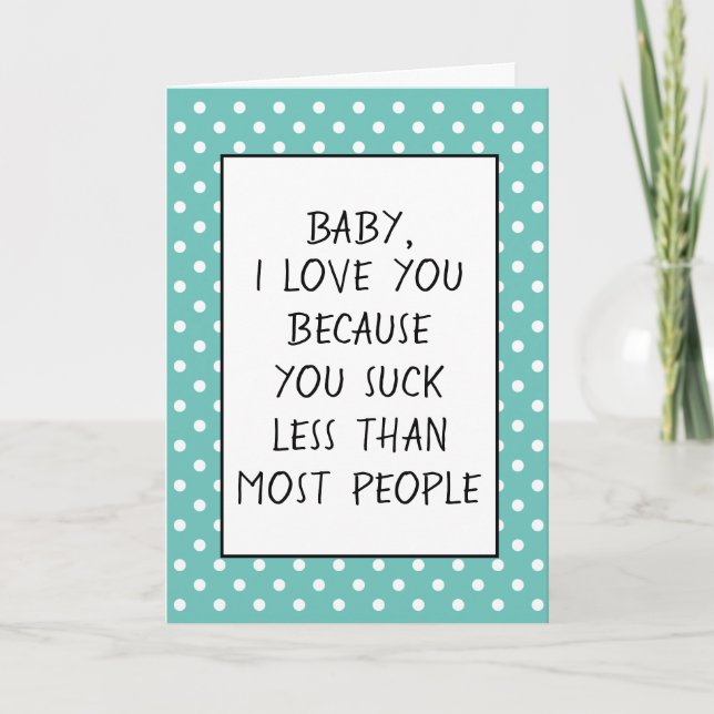Custom Funny I Love You Because Quote Card (Front)