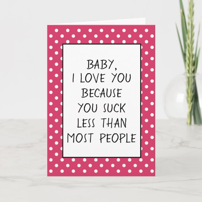 Custom Funny I Love You Because Quote Card (Front)