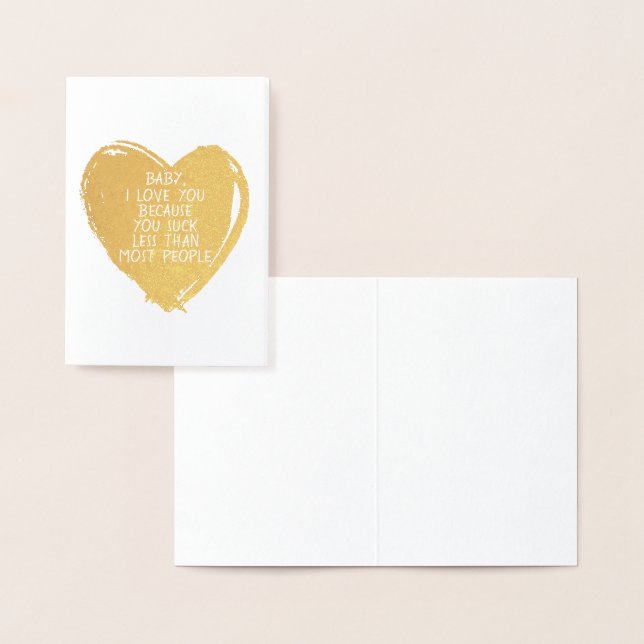 Custom Funny I Love You Valentine Quote Heart Foil Card (Display)