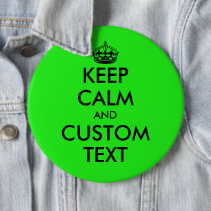 Custom funny Keep Calm colossal neon green 6 inch Cm Round Badge