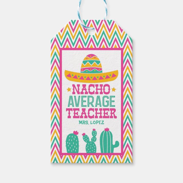 Custom Funny Nacho Average Teacher Cactus Chevron Gift Tags (Front)