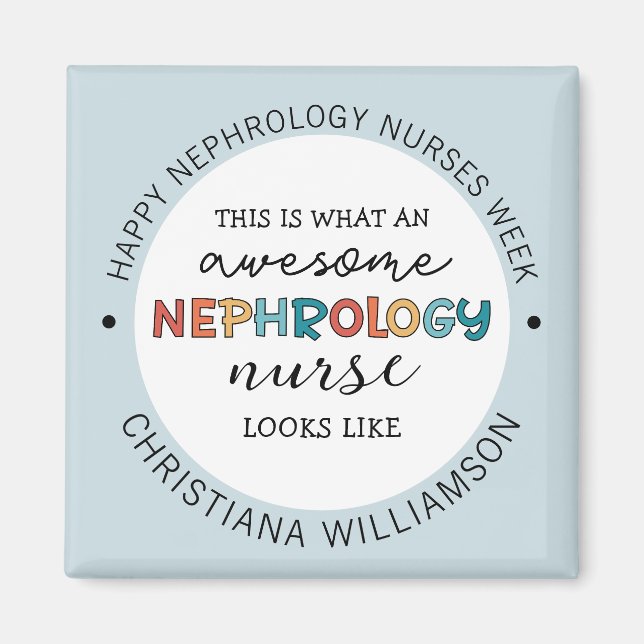 Custom Funny Nephrology Nurses Week Appreciation  Magnet (Front)