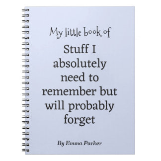 Custom Funny Quote Notebook for Forgetful People