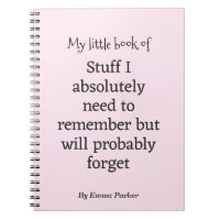 Custom Funny Quote Notebook for Forgetful People