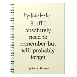 Custom Funny Quote Notebook for Forgetful People