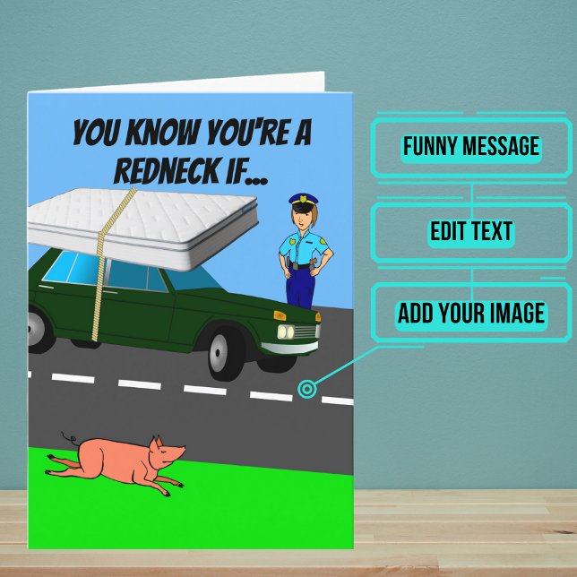 Custom Funny Redneck Mattress Joke Birthday Card (This card is for that person in your life with a little bit of redneck in him/her.)