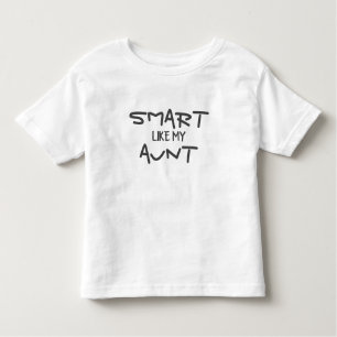 CUSTOM Funny Smart Like My Aunt Toddler T-Shirt