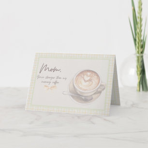 Custom Funny "Stronger than Coffee" Mother's Day Holiday Card