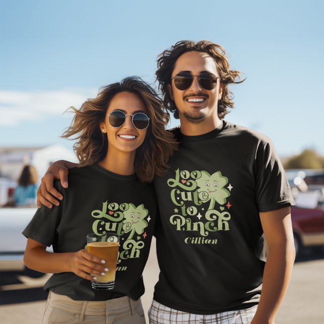 Custom Funny Too Cute to Pinch St. Patrick's Day T-Shirt (Creator Uploaded)