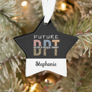 Custom Future DPT Doctor of Physical Therapy Ornament