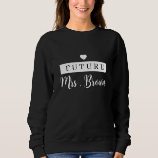 Custom Future Mrs Sweatshirt fiancee hoodie