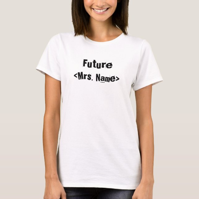 Custom Future Mrs T-shirt (Front)