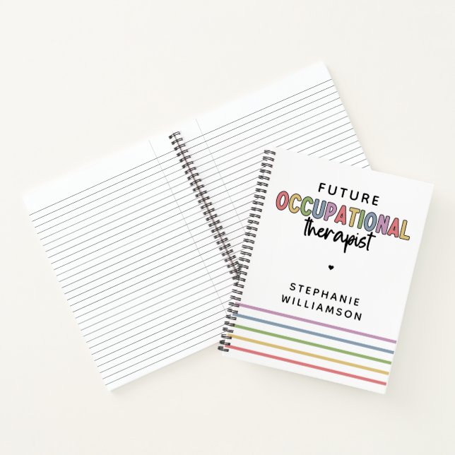 Custom Future OT Occupational Therapist OT School Notebook (Inside)