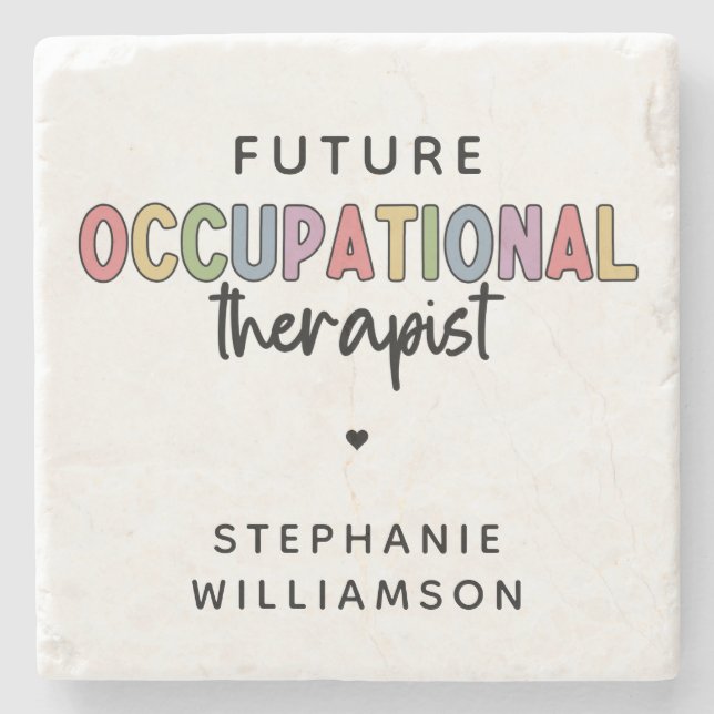 Custom Future OT Occupational Therapist OT Student Stone Coaster (Front)