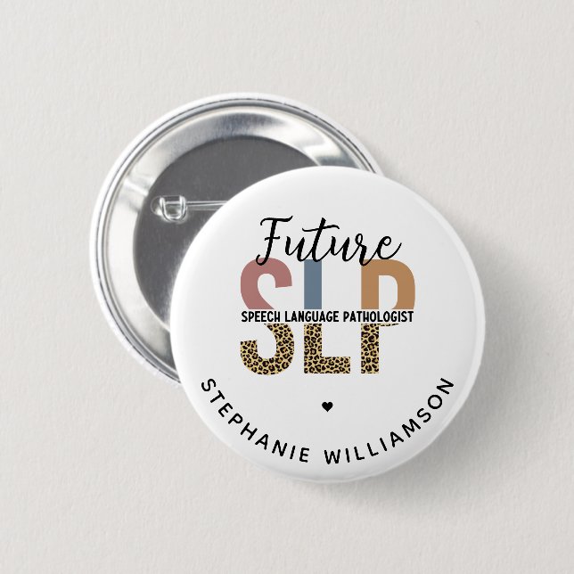Custom Future SLP Speech Pathologist Leopard Print 6 Cm Round Badge (Front & Back)
