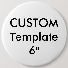 Custom Giant 6" Round Button Pin