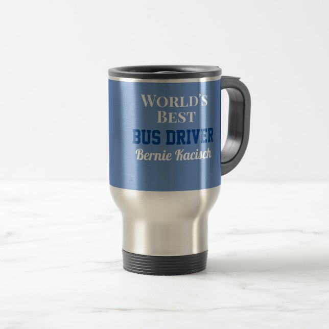 Custom gift! World's best bus driver  Travel Mug (Front Right)