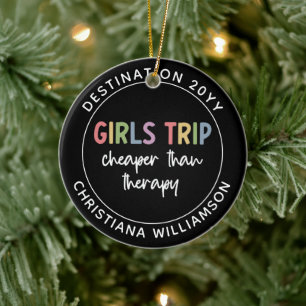 Custom Girls Trip Cheaper Than Therapy Girls Vacay Ceramic Ornament