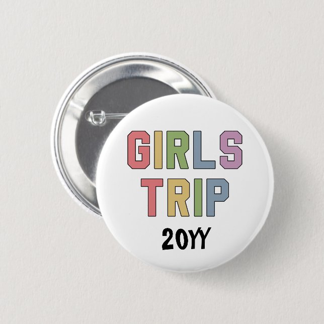 Custom Girls Trip Girls Weekend Vacation Getaway 6 Cm Round Badge (Front & Back)