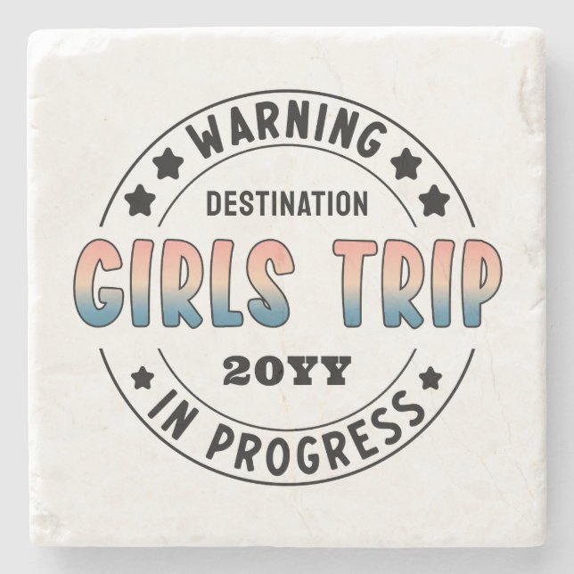 Custom Girls Trip in Progress Gradient Funny Stone Coaster (Front)