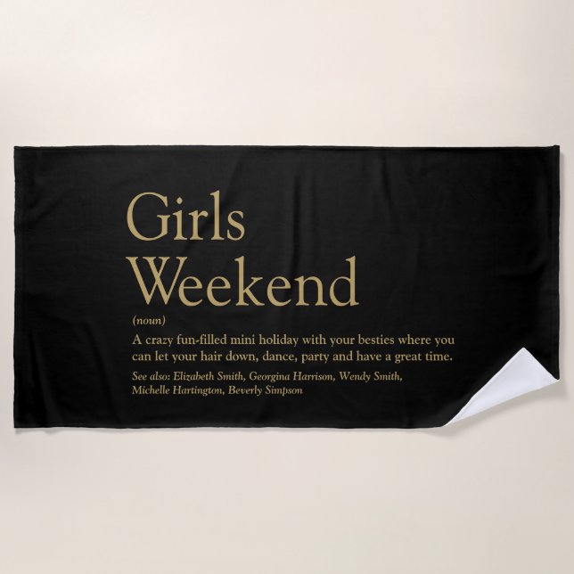 Custom Girls Weekend Definition Black And Gold Beach Towel (Front)