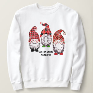 Custom Gnome Meme/puns Plaid Pattern Funny Sweatshirt