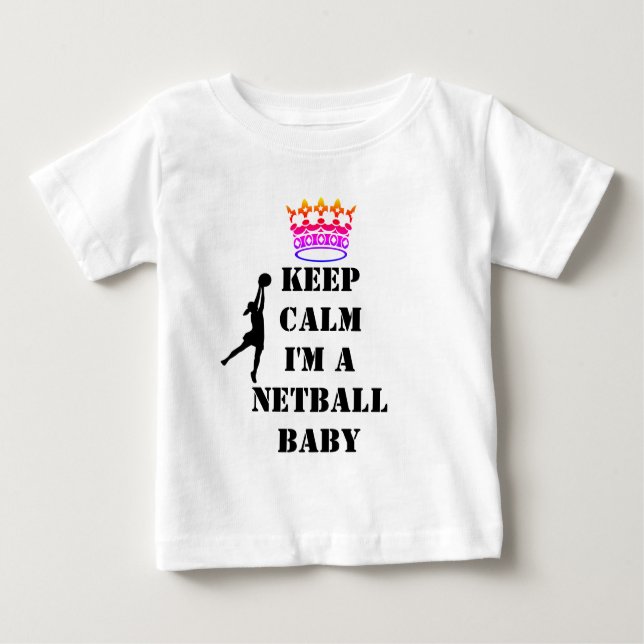 Custom Goal Shooter Keep Calm Netball Baby T-Shirt (Front)