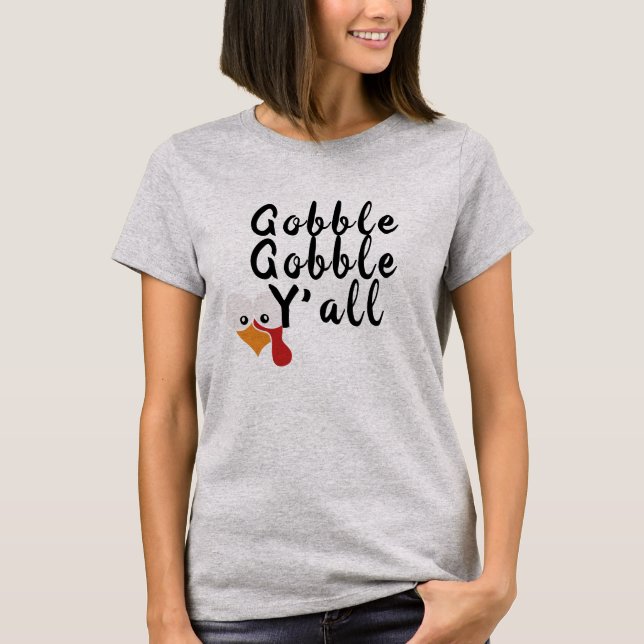 Custom Gobble Gobble Turkey Pun Funny Thanksgiving T-Shirt (Front)