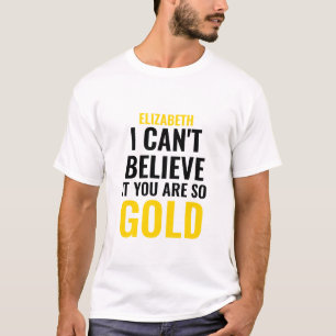 Custom gold and black text birthday greetings T-Shirt