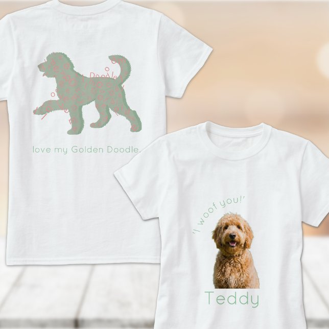 Custom Golden Doodle Photo I Woof You Personalized T-Shirt (Creator Uploaded)