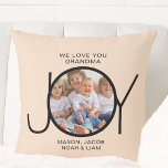 Custom Grandchildren Names Photo Grandma Cushion<br><div class="desc">This simple and stylish photo throw pillow for your grandmother 
is decorated with the word JOY and says "We Love You Grandma" on a cream background.
Easily customisable with your photo and grandchildren's names. 
Makes a perfect keepsake gift for Grandma.</div>