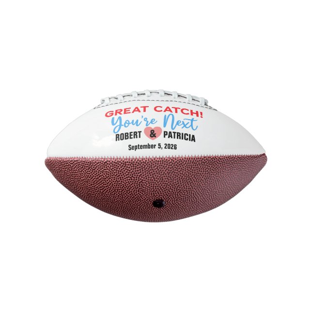 Custom Great Catch You’re Next Couple Names Footba Football (Rotated 270)