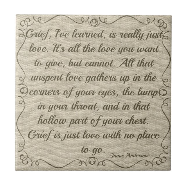 Custom Grief Is Love Quote Ceramic Tile (Front)