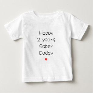 Custom Happy 2 Years Sober Daddy Support, Minimal  Baby T-Shirt