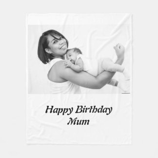 Custom Happy Birthday Mum Photo   Fleece Blanket