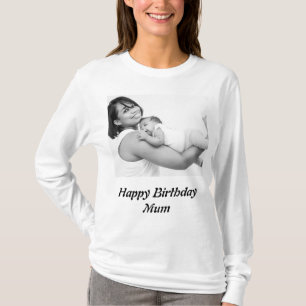 Custom Happy Birthday Mum Photo T-Shirt