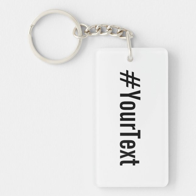 Custom Hashtag (Insert Your Text) Key Ring (Front)