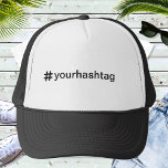 Custom Hashtag Personalised Baseball Trucker Hat<br><div class="desc">Add a hashtag and easily create your hashtag baseball hat. Click CUSTOMIZE to change the background colour or text colour. You can TRANSFER this DESIGN on other Zazzle products and adjust it to fit most of the Zazzle items. You can also click the CUSTOMIZE button to add, delete or change...</div>