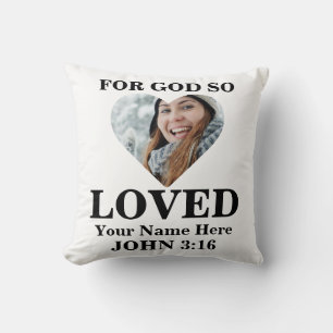Custom heart photo Christian Bible Verse John 3 16 Cushion