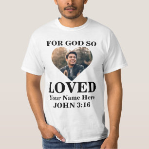 Custom heart photo Christian Bible Verse John 3 16 T-Shirt