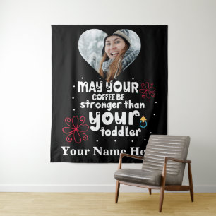 Custom heart photo May your coffee be stronger Tapestry
