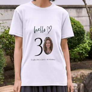 Custom Hello 30 Birthday Photo T-Shirt Gift