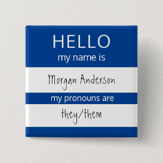 Custom HELLO My Name Pronouns Is Badge