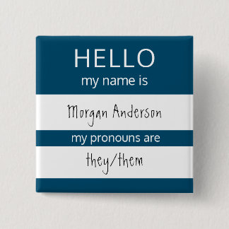 Custom HELLO My Name Pronouns Is Badge