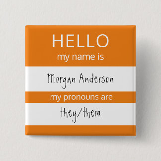 Custom HELLO My Name Pronouns Is Badge