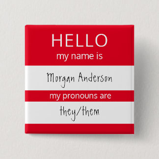Custom HELLO My Name Pronouns Is Badge